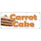Signmission CARROT CAKE BANNER SIGN carrots sweet cake cream cheese raisins icing B-96 Carrot Cake - alternate 1